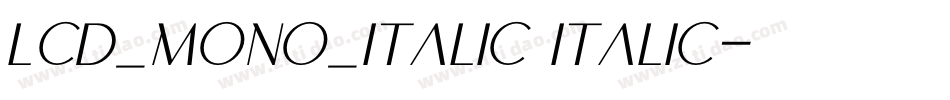 lcd_MONO_ITALIC ITALIC字体转换